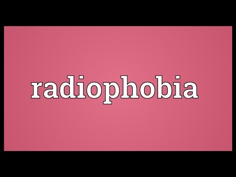 Radiophobia Meaning