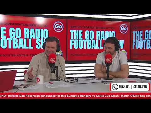 Referee Announced For Scottish Cup Old Firm & Aberdeen v Celtic Preview | The Go Radio Football Show