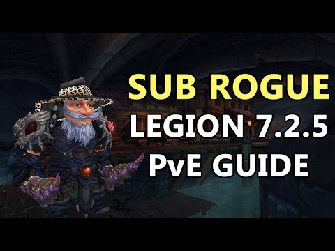 7.2.5 Sub Rogue Guide PvE