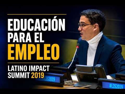 Educación Para El Empleo | Latino Impact Summit 2019