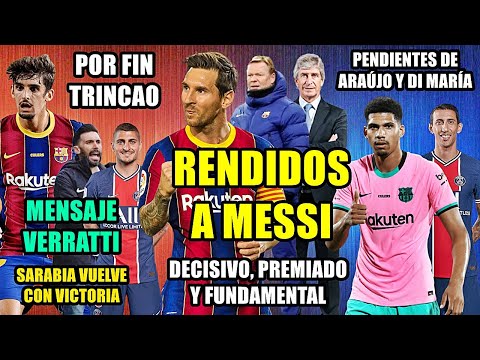 MESSI: DECISIVO, PREMIADO Y VITAL | ARAÚJO: PENDIENTES LESIÓN | TRINCAO POR FIN | MENSAJE VERRATTI..