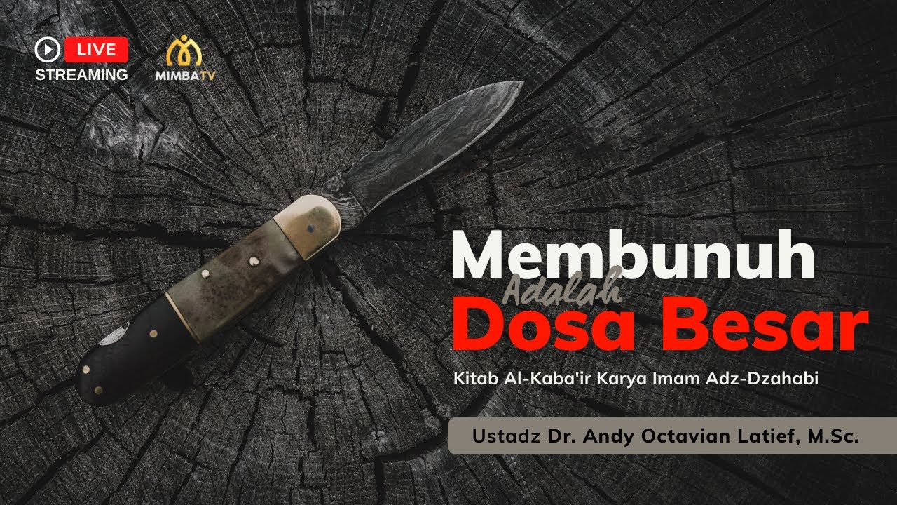 [LIVE] Simak Sekarang!   Pembahasan:*MEMBUNUH ADALAH DOSA BESAR*_Kitab Al-Kaba’…