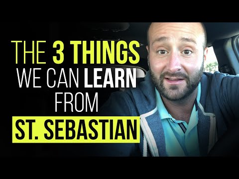 The 3 Things St. Sebastian Teaches Us