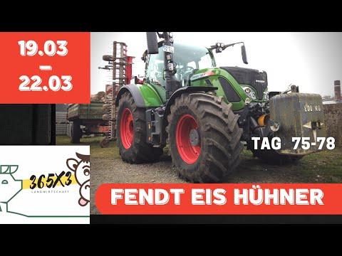 365x3 Fendt, Eis und Hühner 19-22.03