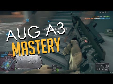 Battlefield 4 Mastery- Aug A3 (Weapon Review & Recommended Loadouts)