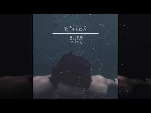 Olson ╳ Hajkik ╳ Nieke - Enter