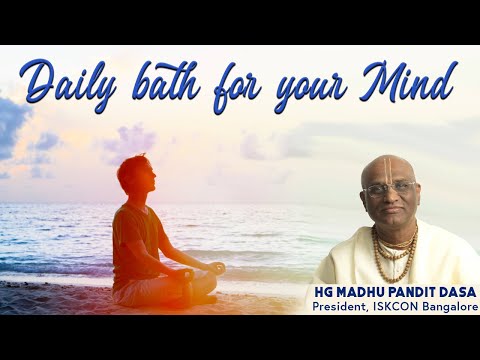 Daily bath for your mind | HG Madhu Pandit Dasa | SB 4.4.34 | 18-03-2020