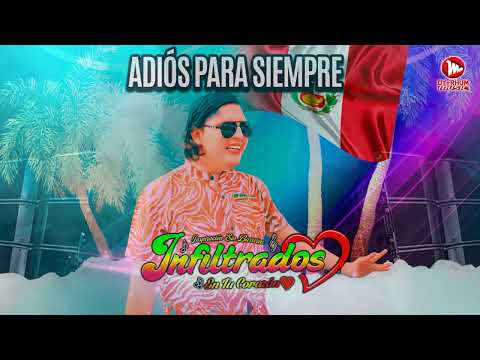 INFILTRADOS EN TU CORAZÓN   ADIÓS PARA SIEMPRE   PRIMICIA 2025   [  DY-RHUM MUSIC  ]