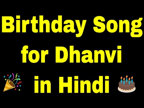 Birthday Song for dhanvi - Happy Birthday Song for dhanvi