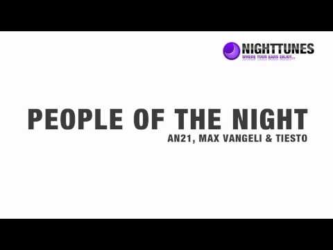 AN21 & Max Vangeli vs Tiesto - People Of The Night (HQ Rip)