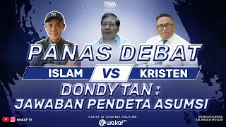 Download lagu PANAS DEBAT ISLAM VS KRISTEN | DONDY TAN : JAWABAN PENDETA ASUMSI mp3 Download lagu PANAS DEBAT ISLAM VS KRISTEN | DONDY TAN : JAWABAN PENDETA ASUMSI mp3