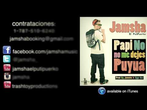 Jamsha (Papi No Me Dejes Puyua) cancion original