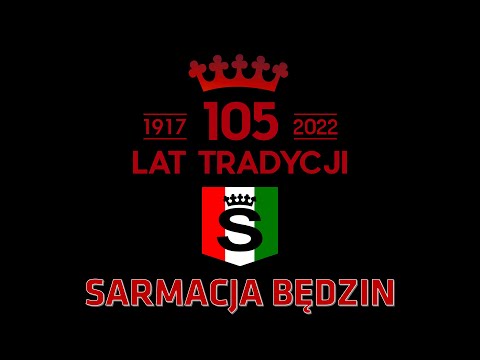 Hymn Sarmacji Będzin wraz z historią klubu
