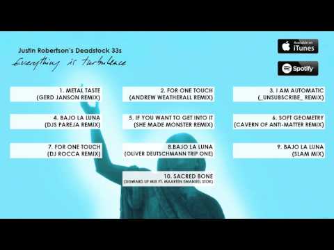 Justin Robertson's Deadstock 33s - If You Want To Get Into It (She Made Monster Remix)
