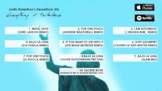 Justin Robertson's Deadstock 33s - If You Want To Get Into It (She Made Monster Remix)