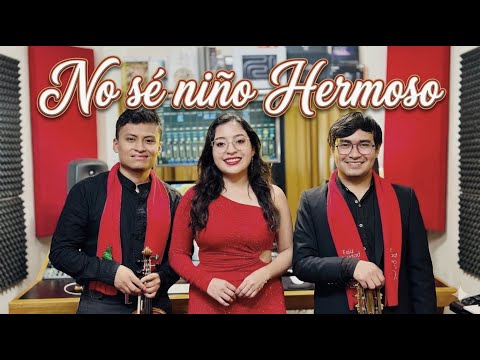 No sé niño hermoso - Villancico