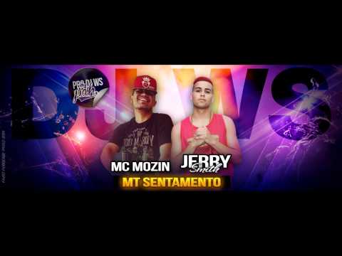 Mc Mozin part Mc Jerry Smith -  Montagem  do Sentamento ( DJ WS )