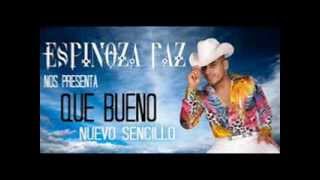 Espinoza Paz ,,,Que bueno