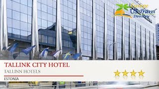 Tallink City Hotel - Tallinn Hotels, Estonia