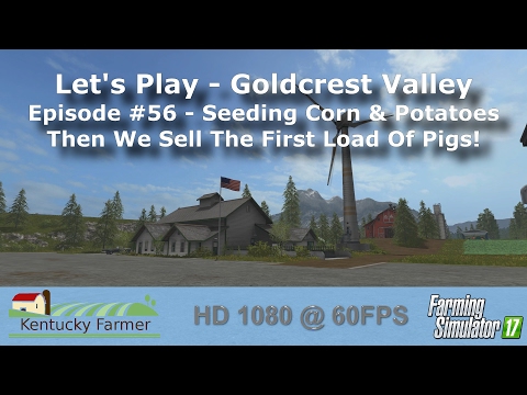 FS17 Let’s Play | Goldcrest Valley Ep. 56