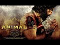 Animal Movie HD Ranbir Kapoor Rashmika Mandanna Sandeep Reddy Vanga 1080p