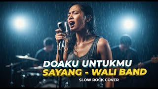 Download lagu WALI - DOAKU UNTUKMU SAYANG | Cover Slow Rock | Gitar Paling Menyentuh! Dengerin Pas Rindu Berat 🌙 mp3