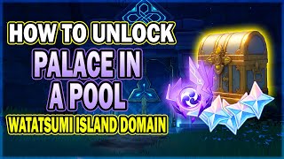 How to Unlock Palace in a Pool Domain in Suigetsu Pool - Luxurious Chest + Electroculus | Genshin
