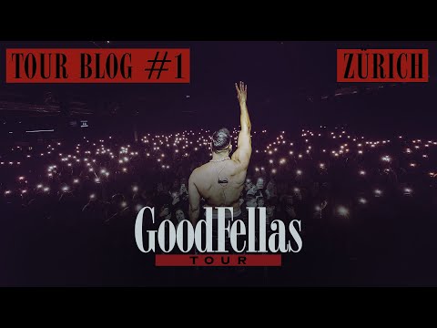 GOODFELLAS TOUR - ZÜRICH [official Tourblog]