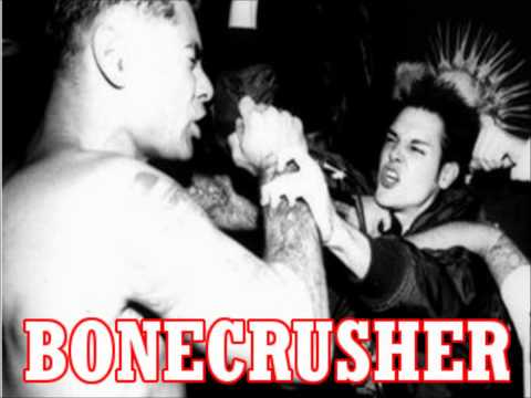 Bonecrusher  in this Life