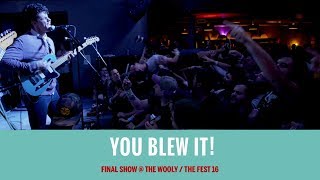You Blew It! (Final Show) [FULL SET] @ The Fest 16 2017-10-28