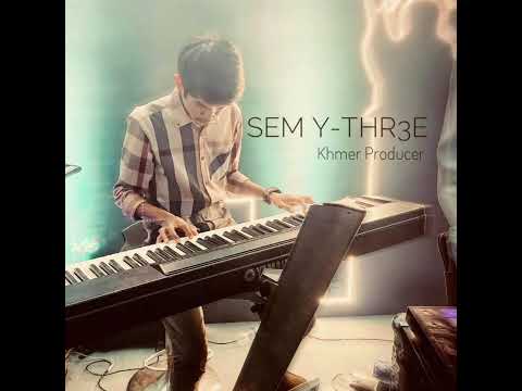 Sem Y-Thr3E N-Nonstop ឧបសគ្គស្នេហ៍ + អូនឯកាទេពេលគ្មានបង + ដឹងទេថានឹក Electro House 💔 ( Miss Him )😪