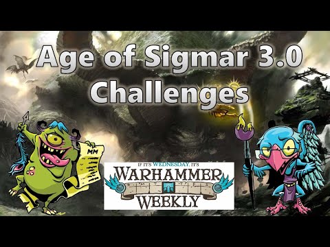 What's Wrong in AoS 3.0 - Warhammer Weekly 07142021
