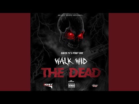 Walk Wid The Dead