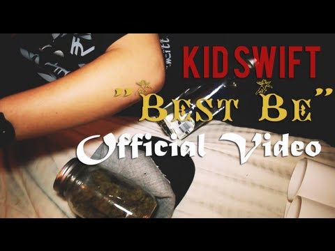 Kid Swift - Best Be (Official Video)