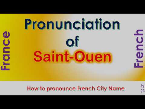 Saint-Ouen - How to pronounce Saint-Ouen, Seine-Saint-Denis, Île-de-France in French accent?