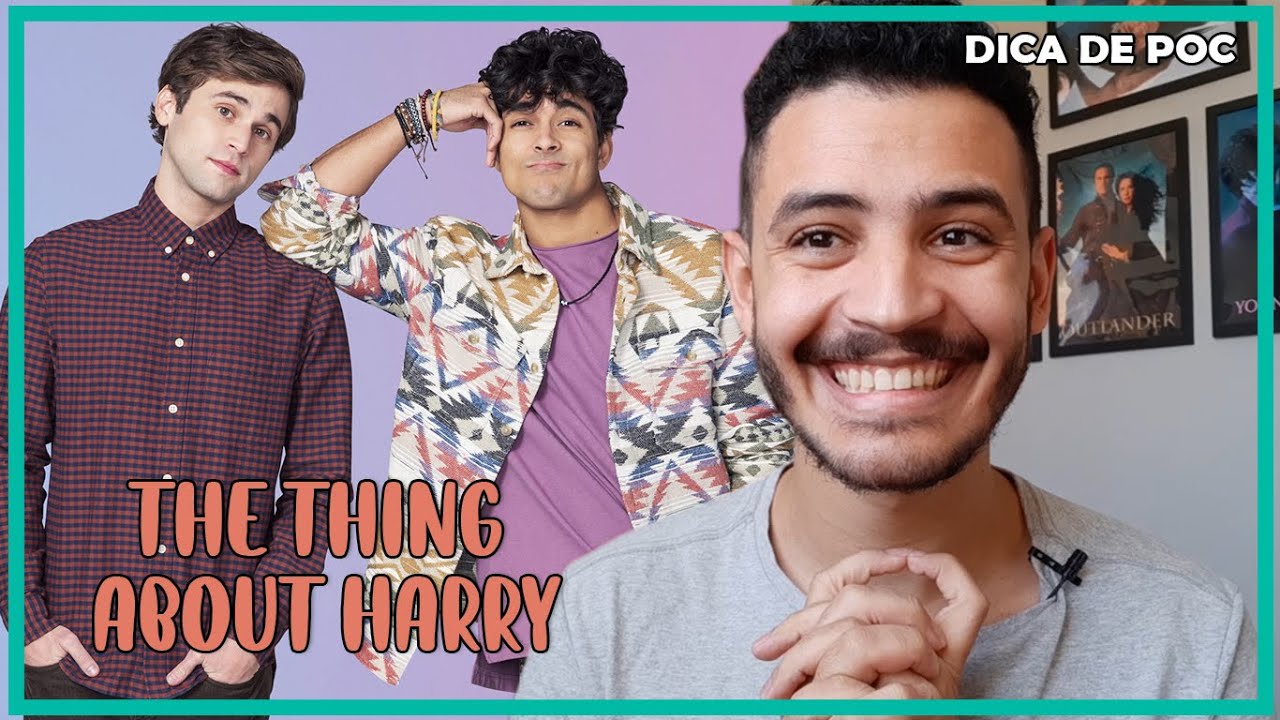 The Thing About Harry - Um Clichê Gay Muito Fofo (DICA DE POC) | Patrick Rocha