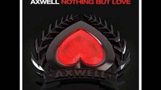 Axwell - Nothing But Love (Remode Mix)