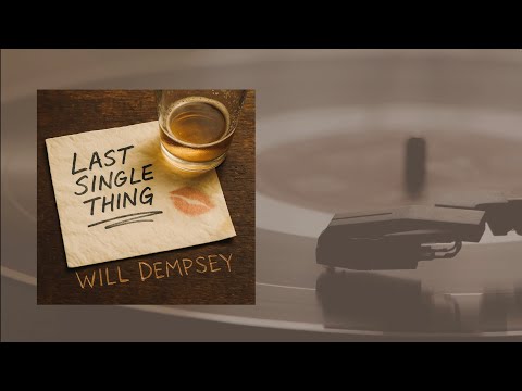 Will Dempsey | Last Single Thing (Official Visualizer)