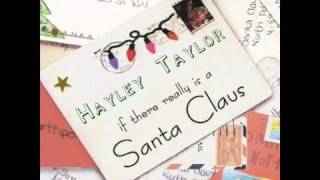 If There Really is a Santa Claus...by Hayley Taylor