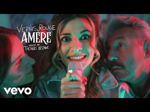 Vernis Rouge - Amère (Clip officiel)