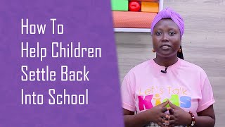 How To Help Children Settle Back Into School