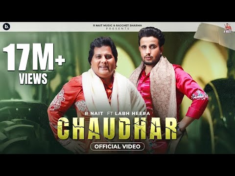 Chaudhar (Official Video) R Nait Feat Labh Heera | MixSingh | Punjabi Song 2024