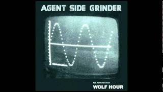 Agent Side Grinder - Wolf Hour (feat. Henric de la Cour)