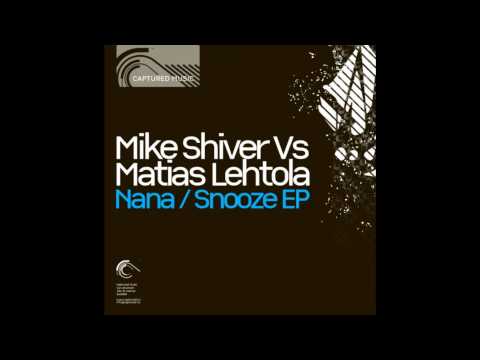 Mike Shiver feat Matias Lehtola - Nana (Original Mix).wmv