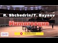 Rodion Shchedrin S Humoresque Arrangement For 6 Hands By Tomislav Baynov