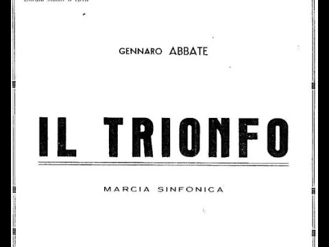 Gennaro Abbate - Il Trionfo (Marcia Sinfonica)