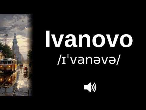 🇷🇺 How to pronounce Ivanovo (CORRECTLY!)