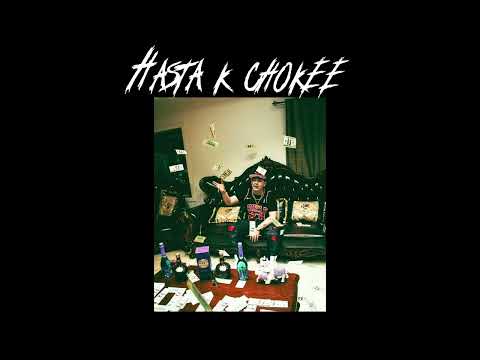 Hasta k choke- juliano chieff x Z jocker x gale gale