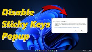 How to Disable Sticky Keys Popup Windows 11
