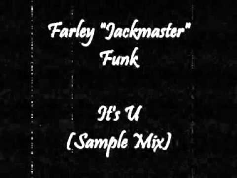 Farley Jackmaster Funk & Ricky Dillard - It's U (Sample Mix)